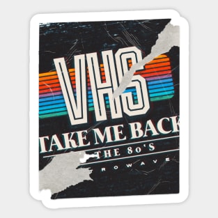 TAKE ME BACK TO THE 80S Sticker